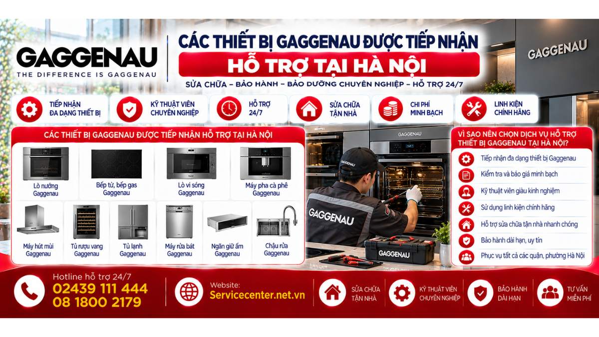 Các thiết bị Gaggenau được tiếp nhận hỗ trợ tại Hà Nội Website: Servicecenter.net.vn 📞 Hotline: 02439 111 444 08 1800 2179