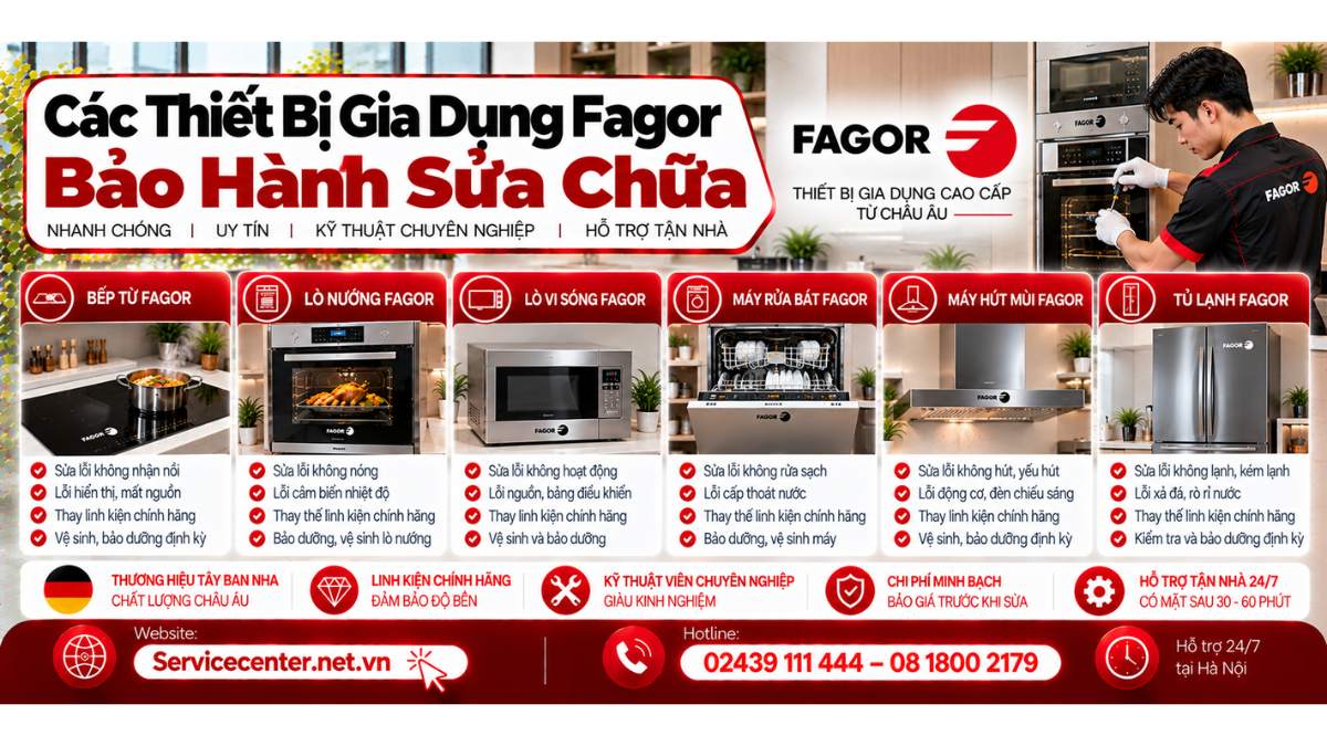 Các thiết bị gia dụng Fagor bảo hành sửa chữa Website: https://Servicecenter.net.vn
- Hotline: 02439 111 444 – 08 1800 2179