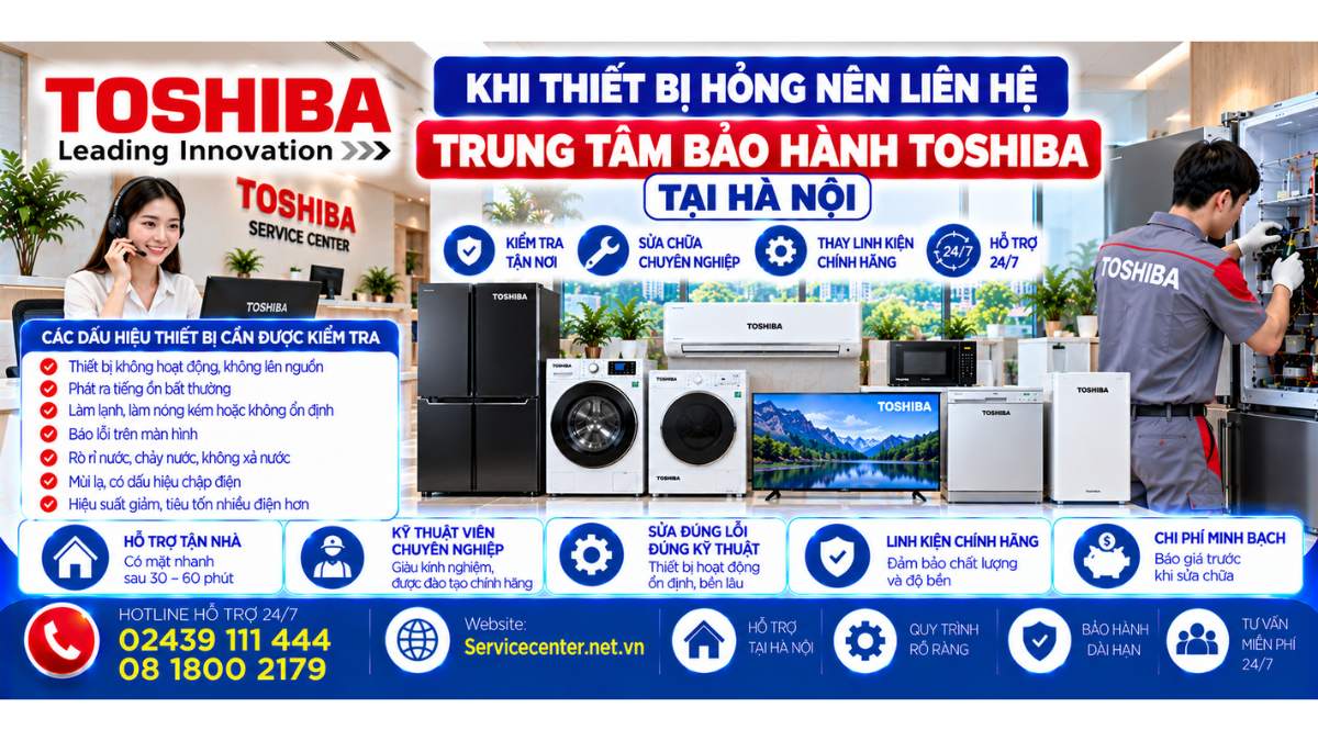 Khi thiết bị hỏng nên liên hệ trung tâm bảo hành Toshiba tại Hà Nội Website: Servicecenter.net.vn 📞 Hotline: 02439 111 444 08 1800 2179