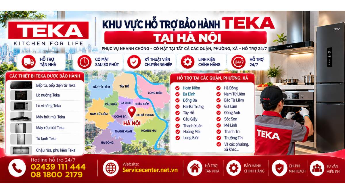 Khu vực hỗ trợ bảo hành Teka tại Hà Nội Website: Servicecenter.net.vn 📞 Hotline: 02439 111 444 08 1800 2179