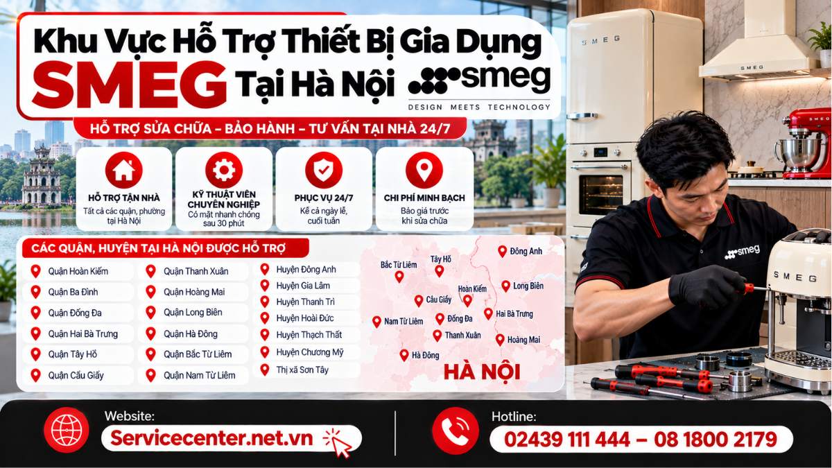 Khu vực hỗ trợ thiết bị gia dụng SMEG tại Hà Nội Website: https://Servicecenter.net.vn - Hotline: 02439 111 444 – 08 1800 2179
