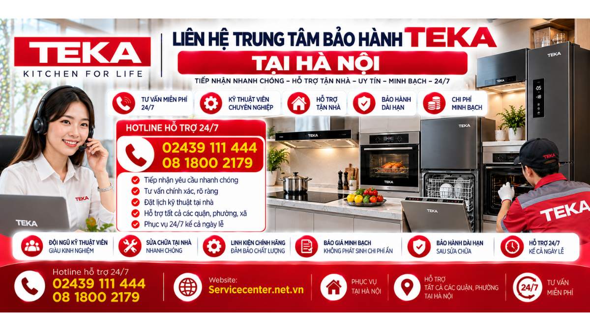 Liên hệ Trung Tâm Bảo Hành Teka Tại Hà Nội Website: Servicecenter.net.vn 📞 Hotline: 02439 111 444 08 1800 2179