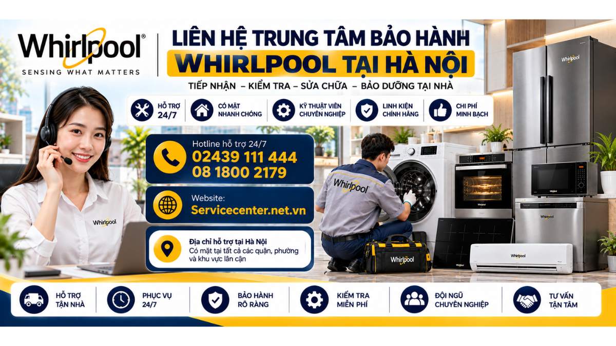 Liên hệ Trung Tâm Bảo Hành Whirlpool Tại Hà Nội Website: Servicecenter.net.vn   📞 Hotline: 02439 111 444  08 1800 2179