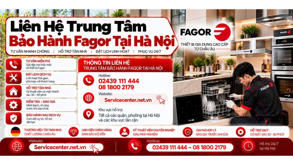 Liên hệ trung tâm bảo hành Fagor tại Hà Nội Website: https://Servicecenter.net.vn
- Hotline: 02439 111 444 – 08 1800 2179