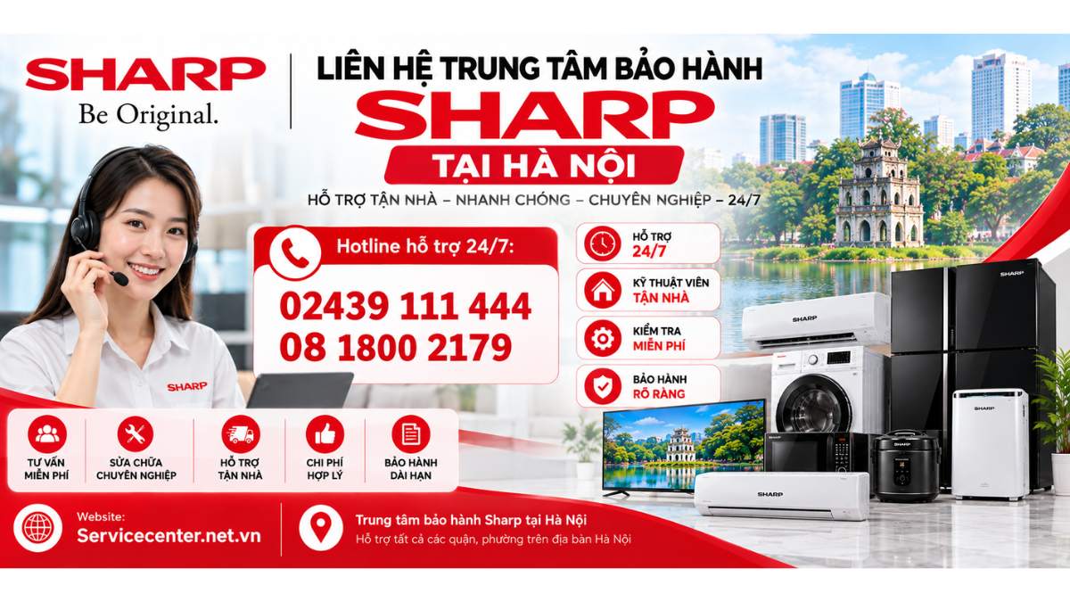 Liên hệ trung tâm bảo hành Sharp tại Hà Nội Website: Servicecenter.net.vn 📞 Hotline: 02439 111 444 08 1800 2179