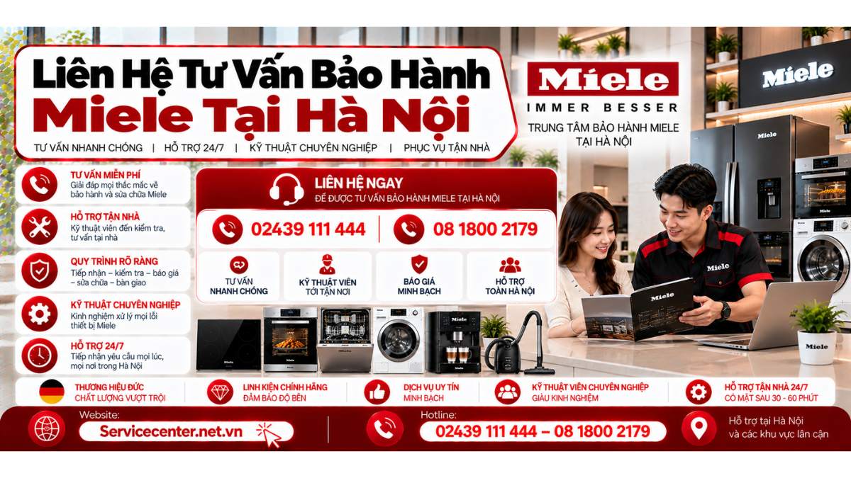 Liên hệ tư vấn bảo hành Miele tại Hà Nội Website: https://Servicecenter.net.vn
- Hotline: 02439 111 444 – 08 1800 2179