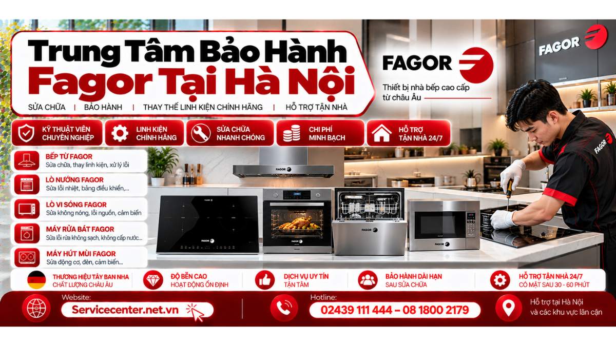 Trung Tâm Bảo Hành Fagor Tại Hà Nội Website: https://Servicecenter.net.vn
- Hotline: 02439 111 444 – 08 1800 2179