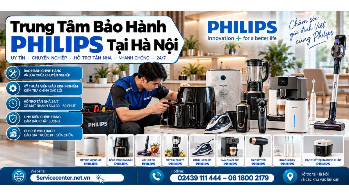 Trung Tâm Bảo Hành Philips Tại Hà Nội Website: https://Servicecenter.net.vn
- Hotline: 02439 111 444 – 08 1800 2179