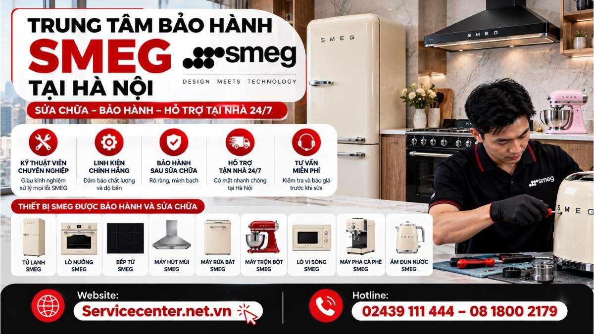  Trung Tâm Bảo Hành SMEG Tại Hà Nội Website: https://Servicecenter.net.vn Hotline: 02439 111 444 – 08 1800 2179