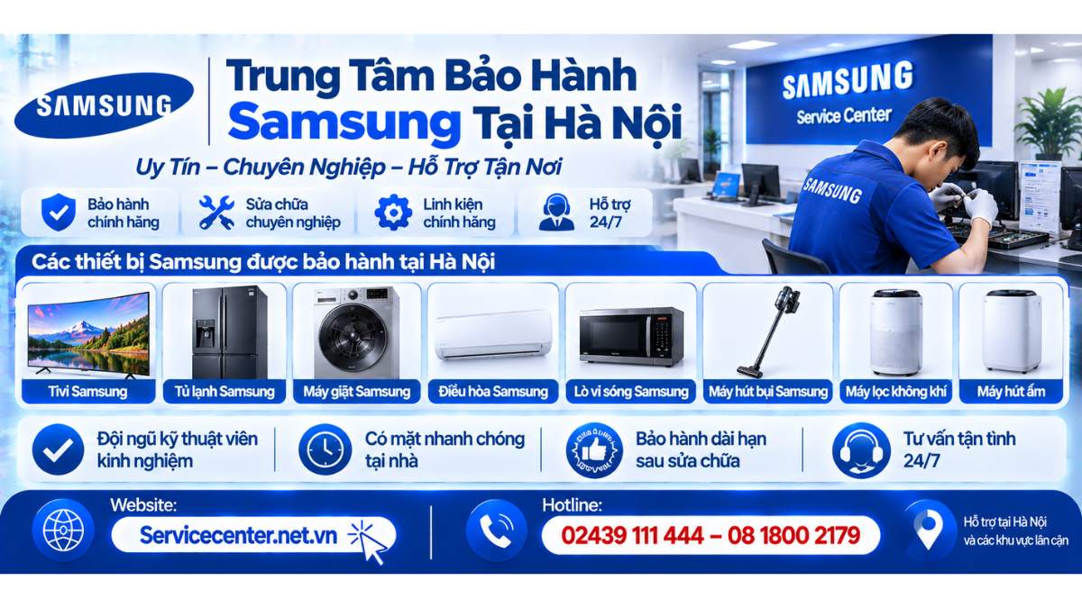 Trung Tâm Bảo Hành Samsung Tại Hà Nội Website: https://Servicecenter.net.vn - Hotline: 02439 111 444 – 08 1800 2179